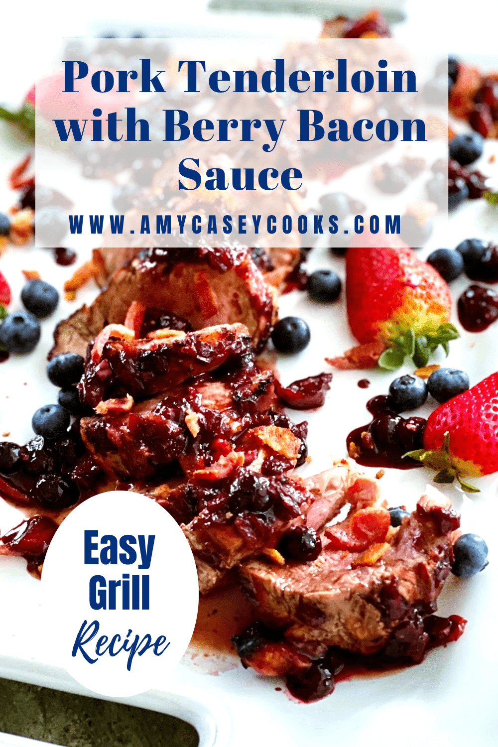 sliced pork tenderloin with berry bacon sauce