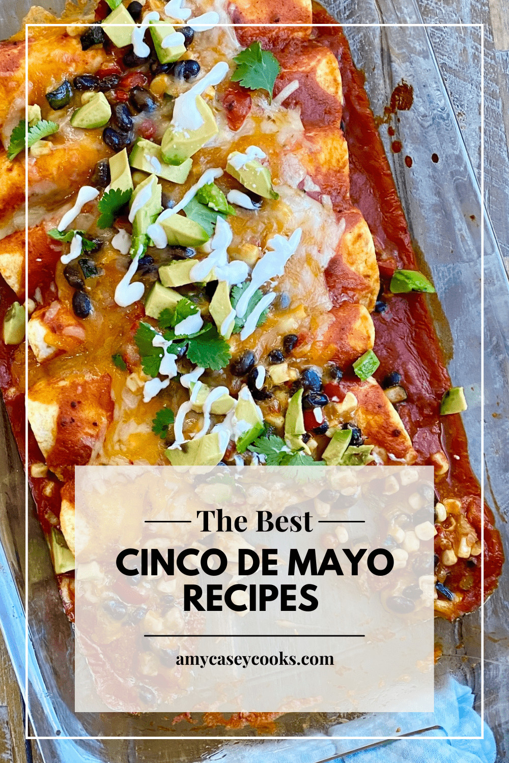 The 11 BEST Cinco De Mayo Recipes