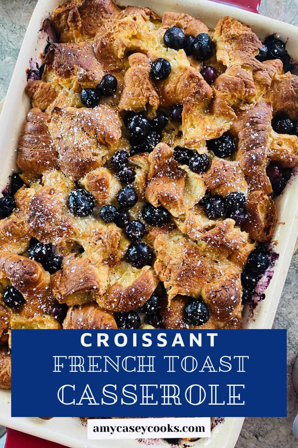 a croissant French toast casserole