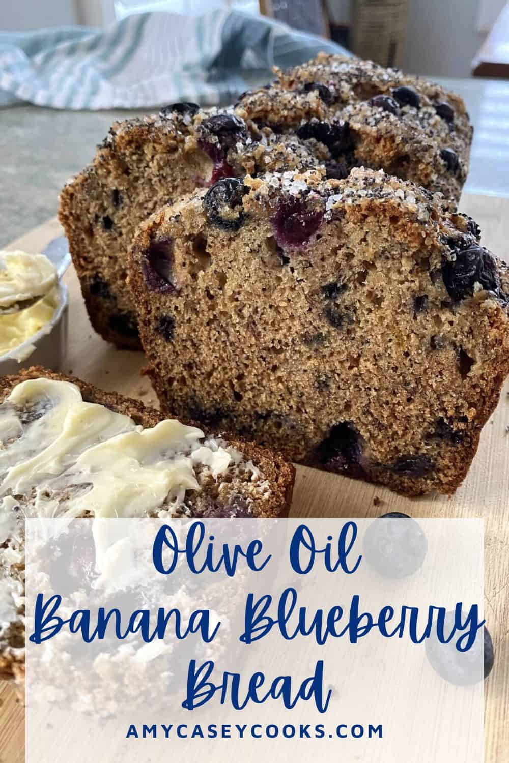 sliced olive oil banana blueberry bread.
