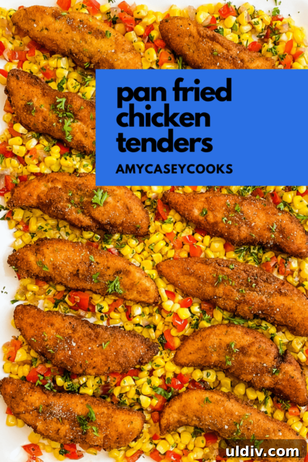 Golden Skillet Chicken & Fresh Corn 8 pan fried chicken tenders on a serving plate with fresh corn sauté
