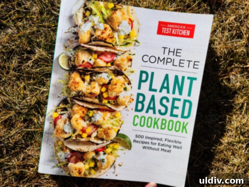 Cultivating Calm: Gourmet Discoveries and Self-Care Rituals for Pandemic Life 3 America's Test Kitchen The Complete Plant-Based Cookbook