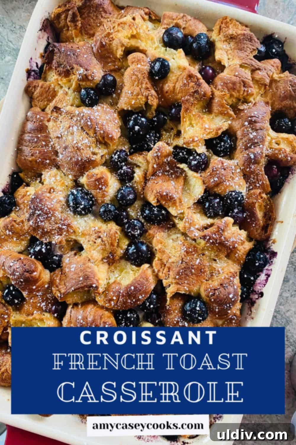 Blueberry Croissant French Toast Bake 8 a croissant French toast casserole